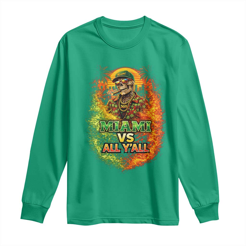 Miami vs All You All 305 Skeleton Flame Graphic Long Sleeve Shirt Tropical City Pride Florida Love TS02 Irish Green Print Your Wear