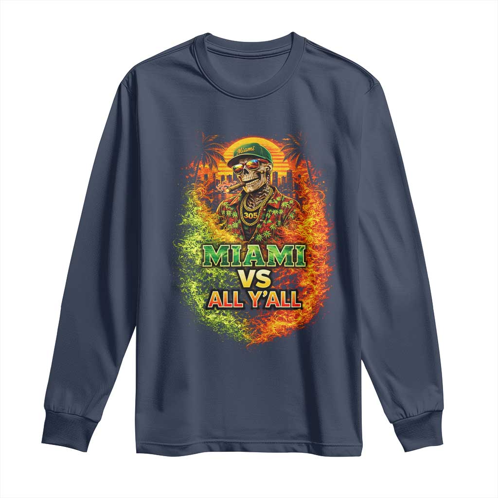 Miami vs All You All 305 Skeleton Flame Graphic Long Sleeve Shirt Tropical City Pride Florida Love TS02 Navy Print Your Wear