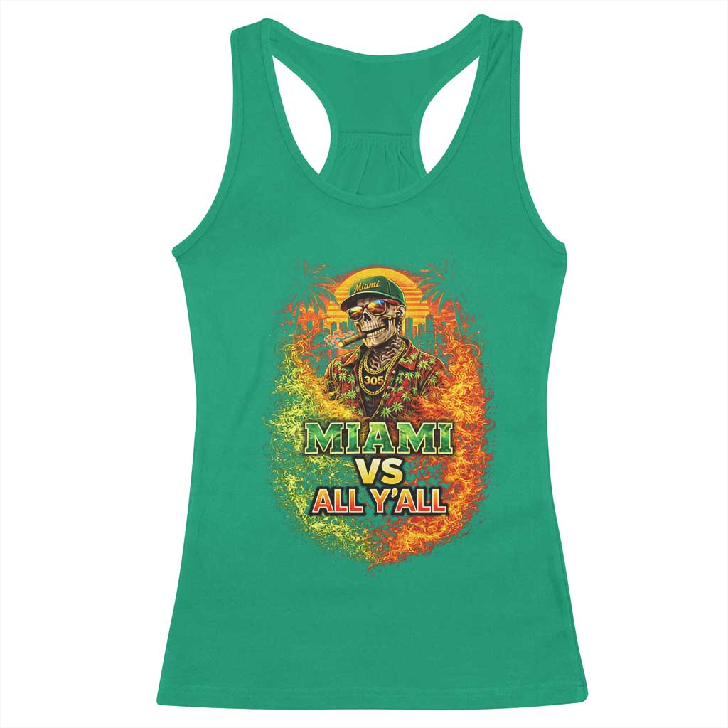 Miami vs All You All 305 Skeleton Flame Graphic Racerback Tank Top Tropical City Pride Florida Love TS02 Irish Green Print Your Wear