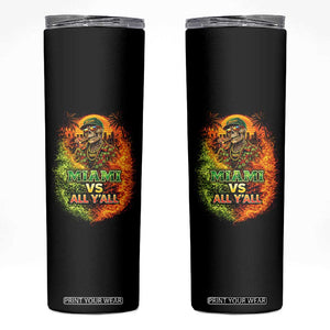 Miami vs All You All 305 Skeleton Flame Graphic Skinny Tumbler Tropical City Pride Florida Love TS02 Black Print Your Wear
