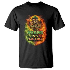 Miami vs All You All 305 Skeleton Flame Graphic T Shirt Tropical City Pride Florida Love TS02 Black Print Your Wear
