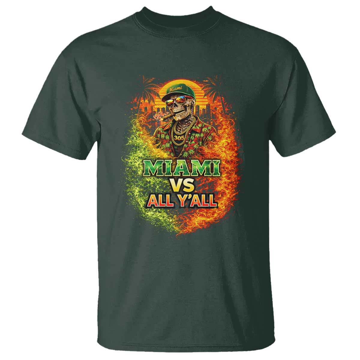 Miami vs All You All 305 Skeleton Flame Graphic T Shirt Tropical City Pride Florida Love TS02 Dark Forest Green Print Your Wear