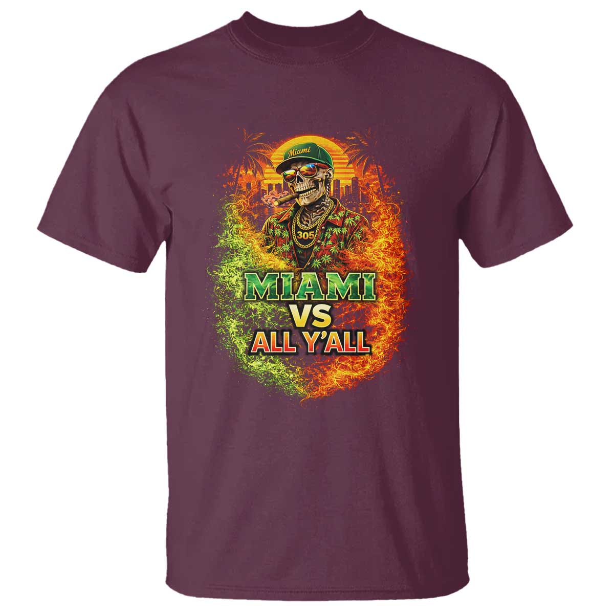 Miami vs All You All 305 Skeleton Flame Graphic T Shirt Tropical City Pride Florida Love TS02 Maroon Print Your Wear