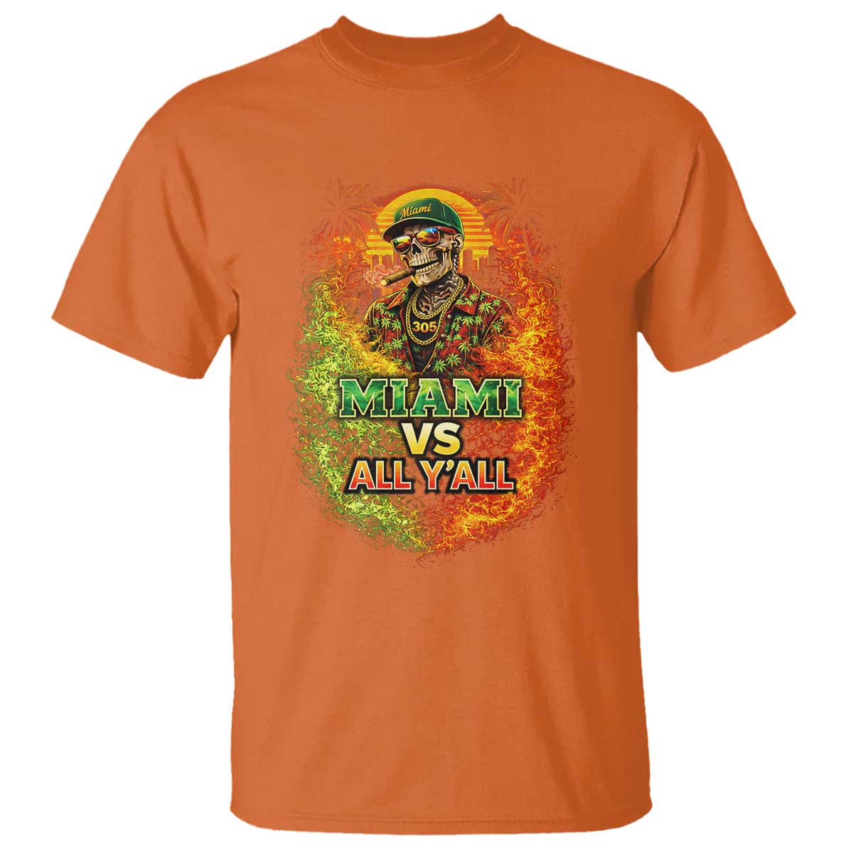 Miami vs All You All 305 Skeleton Flame Graphic T Shirt Tropical City Pride Florida Love TS02 Orange Print Your Wear