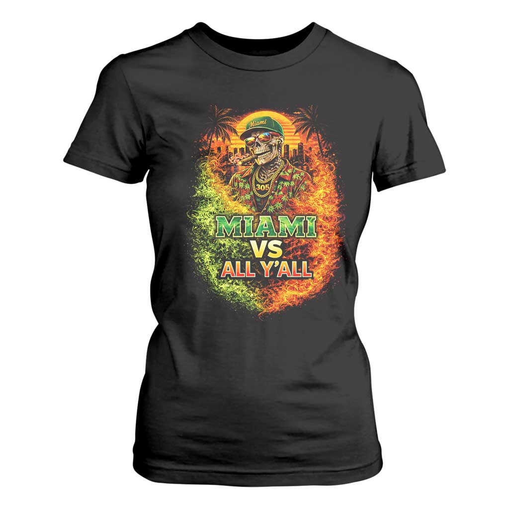 Miami vs All You All 305 Skeleton Flame Graphic T Shirt For Women Tropical City Pride Florida Love TS02 Black Print Your Wear