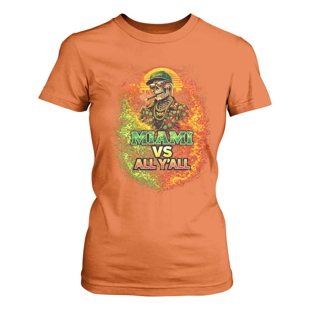 Miami vs All You All 305 Skeleton Flame Graphic T Shirt For Women Tropical City Pride Florida Love TS02 Orange Print Your Wear