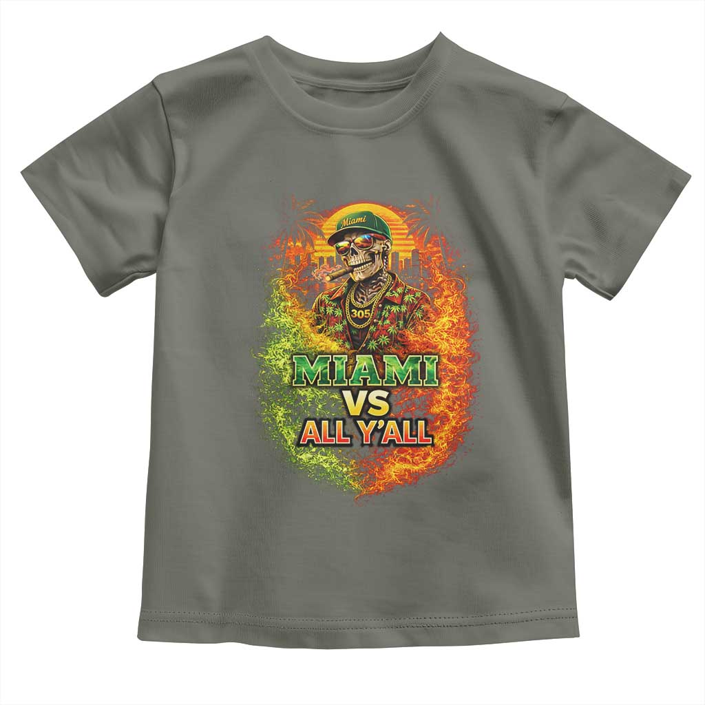 Miami vs All You All 305 Skeleton Flame Graphic Toddler T Shirt Tropical City Pride Florida Love TS02 Military Green Print Your Wear