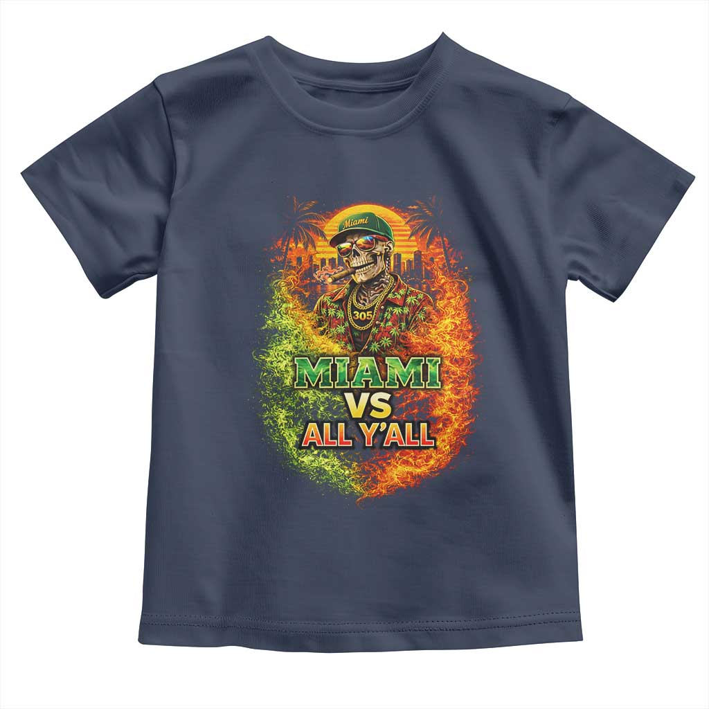 Miami vs All You All 305 Skeleton Flame Graphic Toddler T Shirt Tropical City Pride Florida Love TS02 Navy Print Your Wear