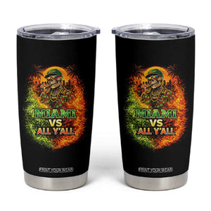 Miami vs All You All 305 Skeleton Flame Graphic Tumbler Cup Tropical City Pride Florida Love TS02 Black Print Your Wear