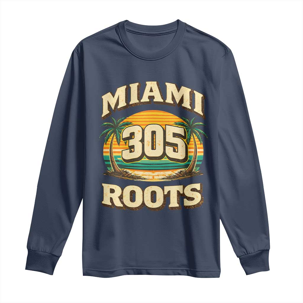 Vintage Miami 305 Roots Long Sleeve Shirt Retro Sunset Palm Trees Florida Natives TS02 Navy Print Your Wear
