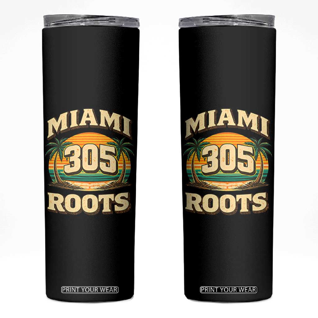 Vintage Miami 305 Roots Skinny Tumbler Retro Sunset Palm Trees Florida Natives TS02 Black Print Your Wear