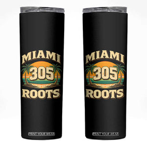 Vintage Miami 305 Roots Skinny Tumbler Retro Sunset Palm Trees Florida Natives TS02 Black Print Your Wear