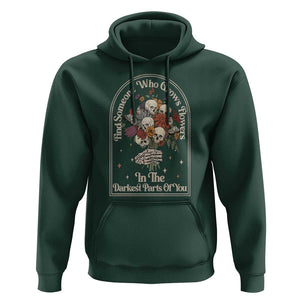 Grunge Aesthetic Skull Hoodie Find Someone Who Grows Flowers In The Darkest Part Of You TS02 Dark Forest Green Print Your Wear