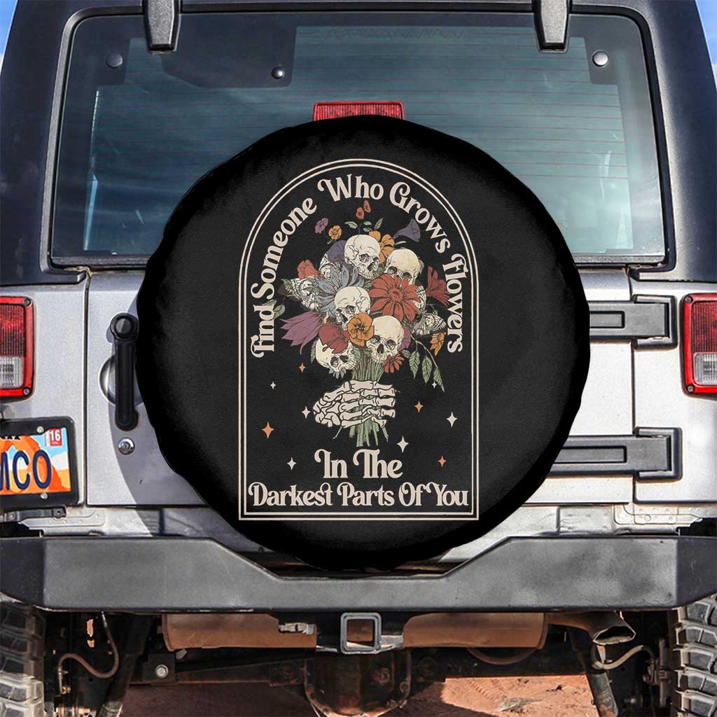 Cottagecore Skull Spare Tire Cover Find Someone Who Grows Flowers In The Darkest Part Of You TS02 No hole Black Print Your Wear