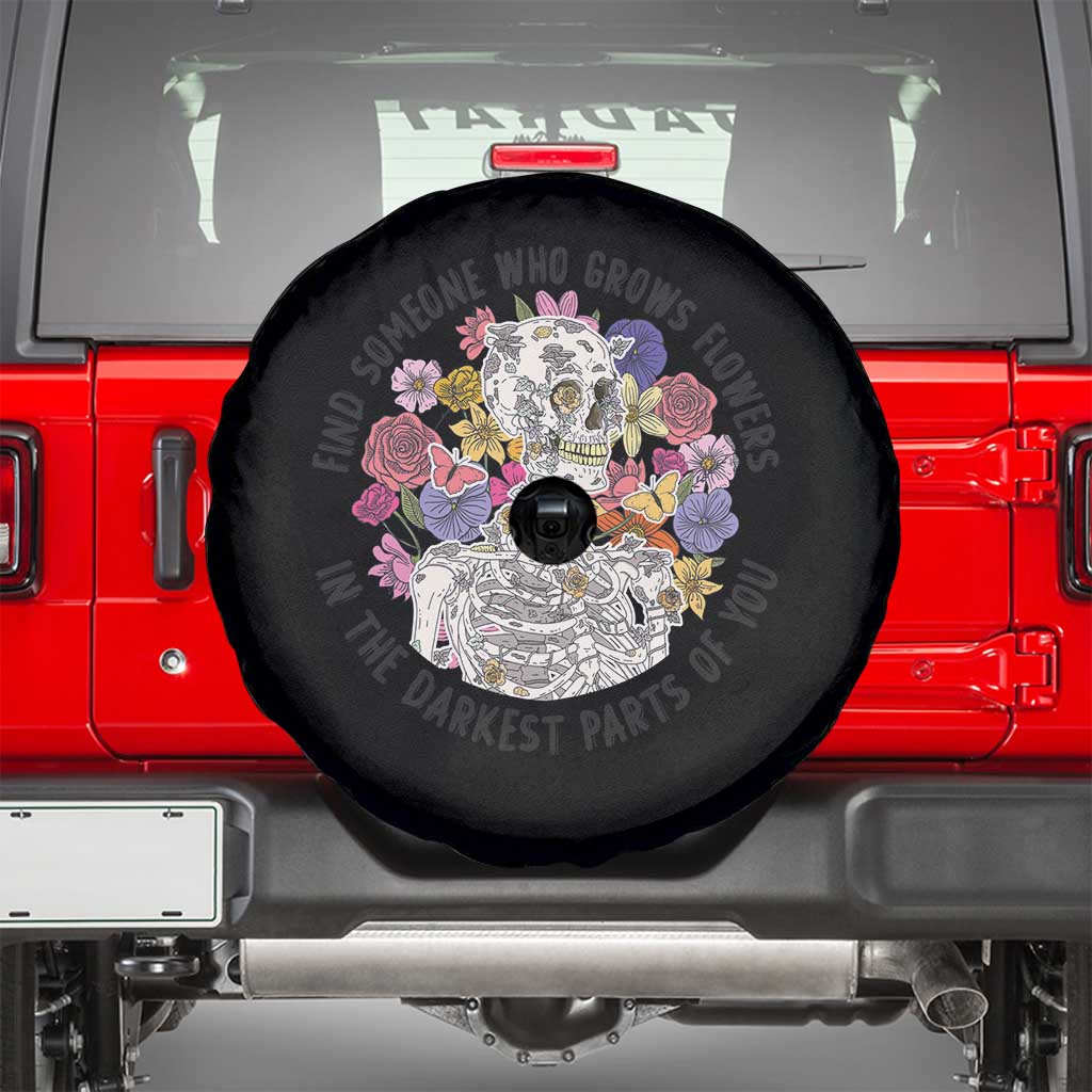 Floral Skeleton Spare Tire Cover Find Someone Who Grows Flowers In The Darkest Part Of You Floral TS02 Black Print Your Wear