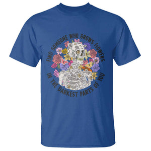 Grunge Aesthetic Skeleton T Shirt Find Someone Who Grows Flowers In The Darkest Part Of You TS02 Royal Blue Print Your Wear