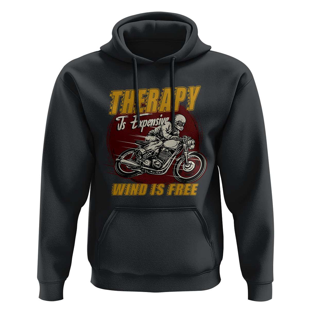 Funny Dirt Bike Hoodie Therapy Is Expensive Wind Is Free Motorcycle Bikers Riders TS02 Black Print Your Wear
