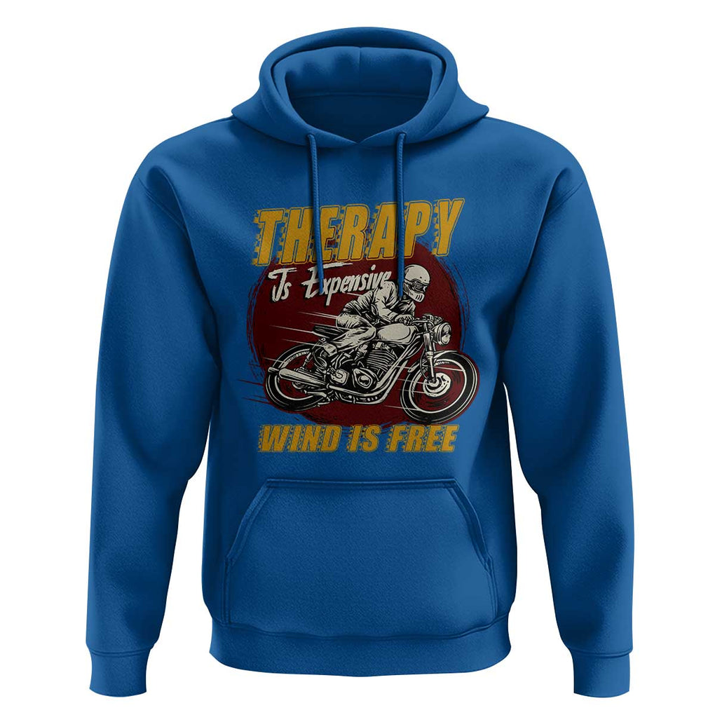 Funny Dirt Bike Hoodie Therapy Is Expensive Wind Is Free Motorcycle Bikers Riders TS02 Royal Blue Print Your Wear