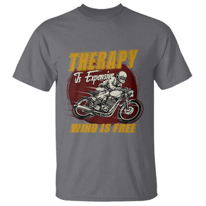 Funny Dirt Bike T Shirt Therapy Is Expensive Wind Is Free Motorcycle Bikers Riders TS02 Charcoal Print Your Wear