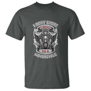 Funny Rider T Shirt I Don't Snore I Dream I'm A Motorcycle Enthusiast TS02 Dark Heather Print Your Wear