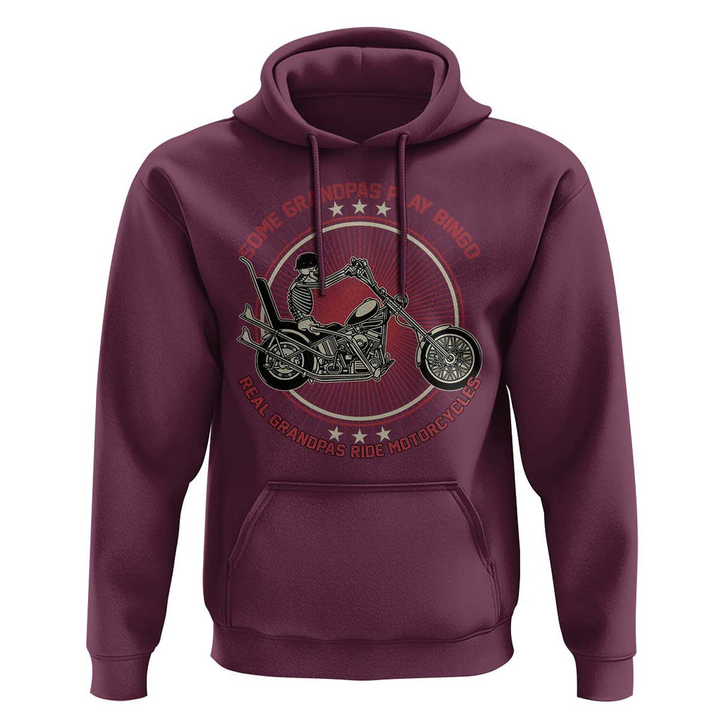 Motorcycle Grandpa Hoodie Some Grandpas Play Bingo Real Grandpas Ride Motorcycles Grumpy Old Man Biker TS02 Maroon Print Your Wear