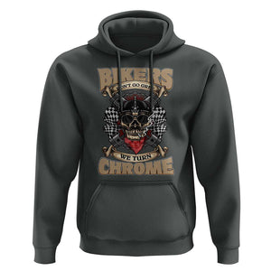 Funny Bikers Hoodie We Don't Go Grey We Turn Chrome Motorcycle Old Man Biker TS02 Dark Heather Print Your Wear