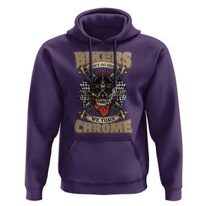 Funny Bikers Hoodie We Don't Go Grey We Turn Chrome Motorcycle Old Man Biker TS02 Purple Print Your Wear