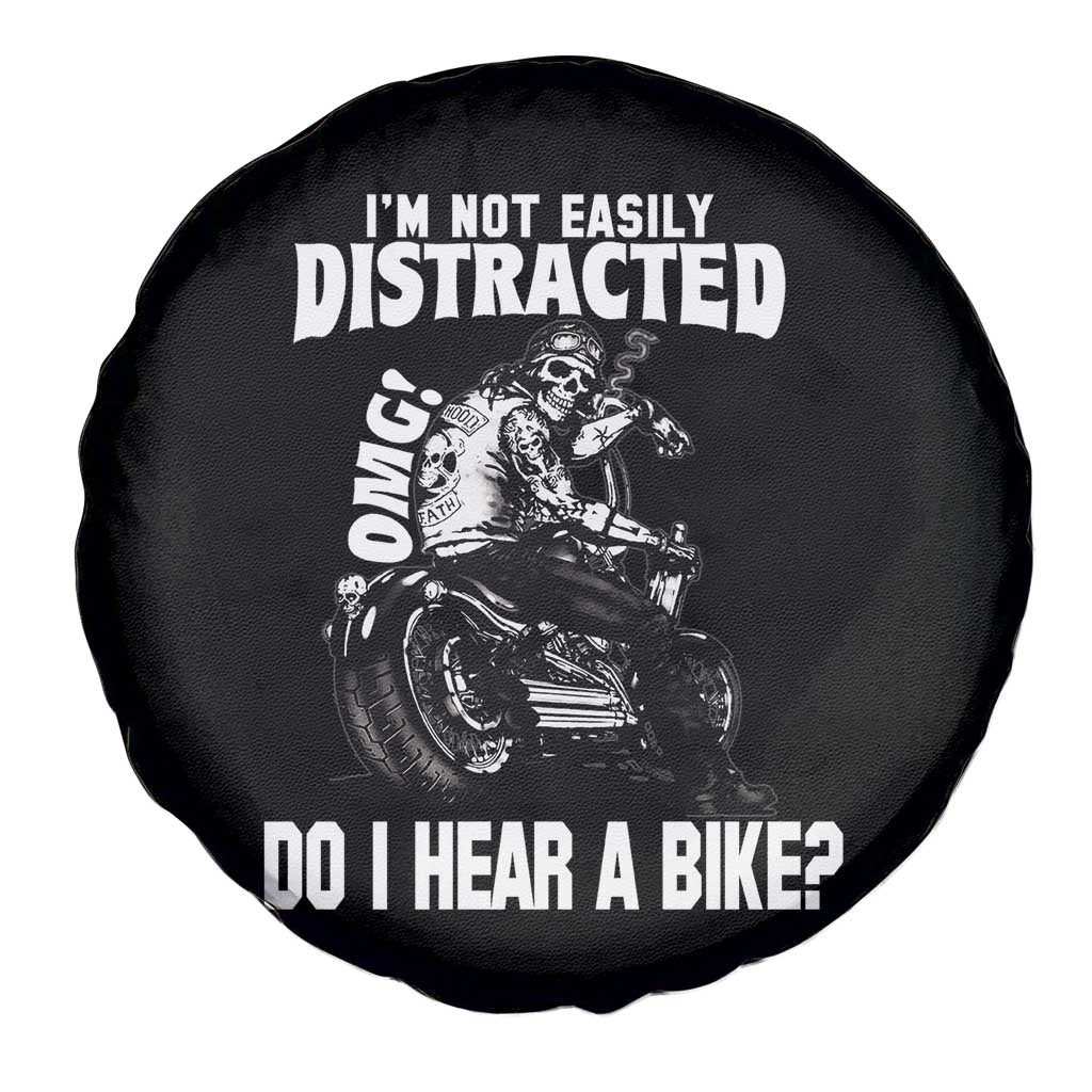 Biker Skeleton Spare Tire Cover I'm Not Easily Distracted OMG Do I Hear A Bike Funny Motorcycle TS02 Print Your Wear
