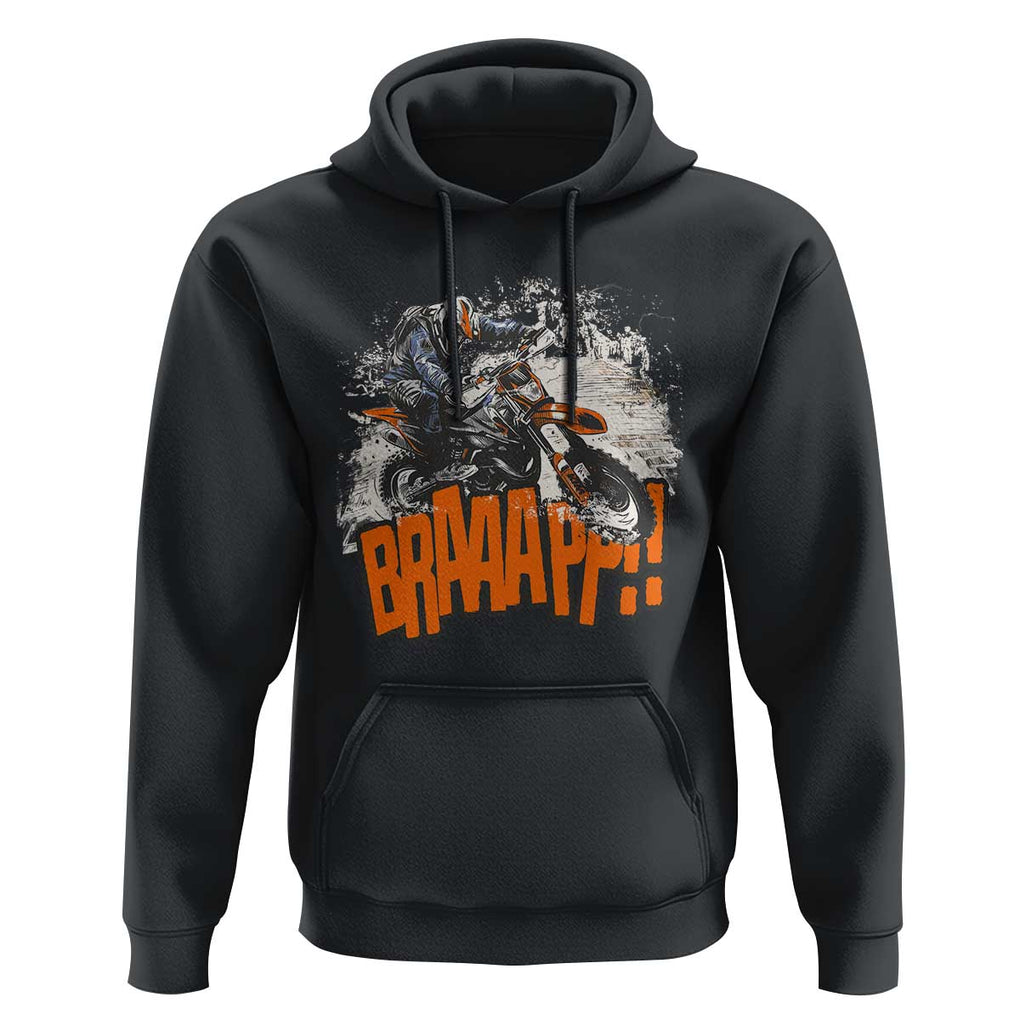Dirt Bike Hoodie Braaap Cool Motorcycle Rider Enthusiast Biker Motorcross TS02 Black Print Your Wear
