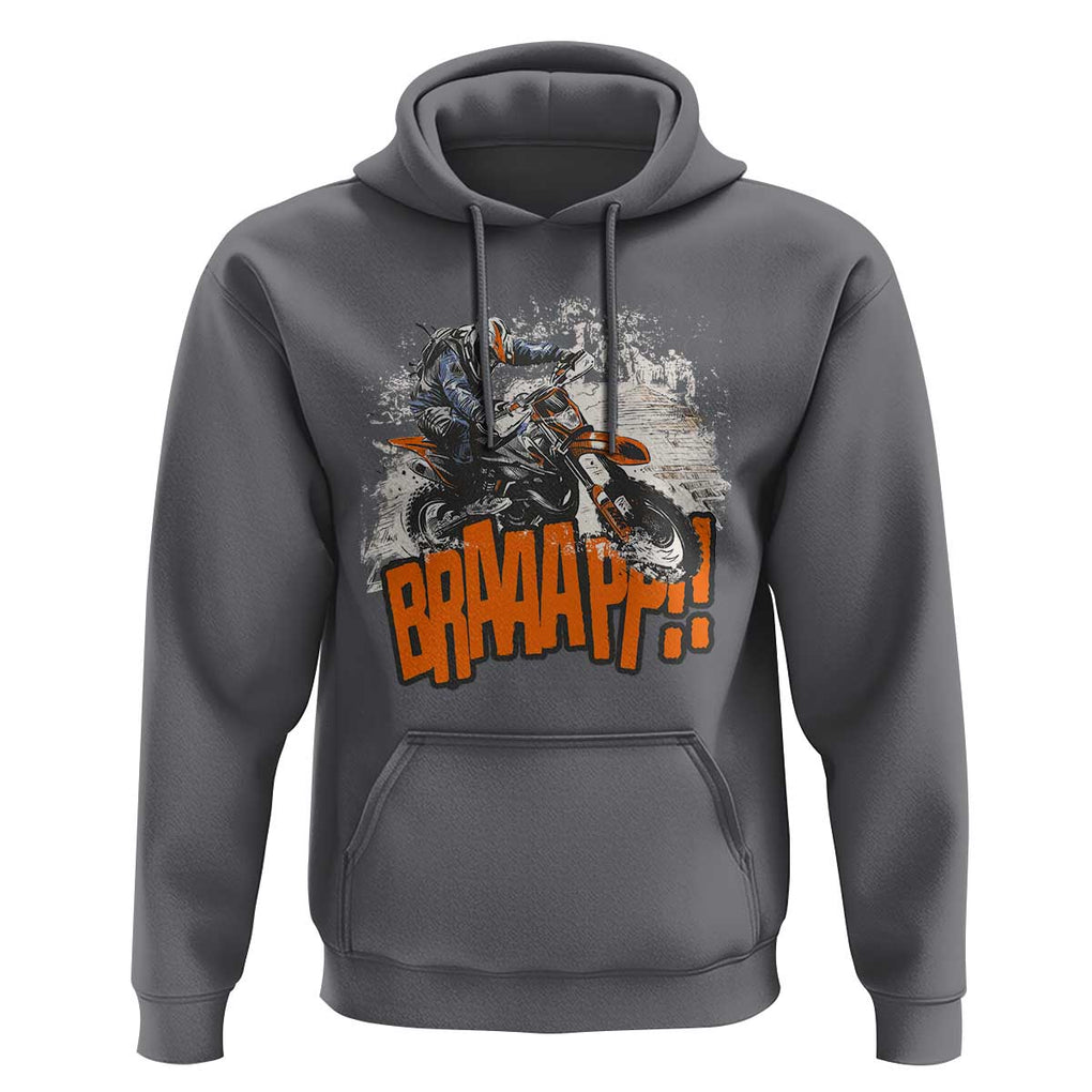 Dirt Bike Hoodie Braaap Cool Motorcycle Rider Enthusiast Biker Motorcross TS02 Charcoal Print Your Wear
