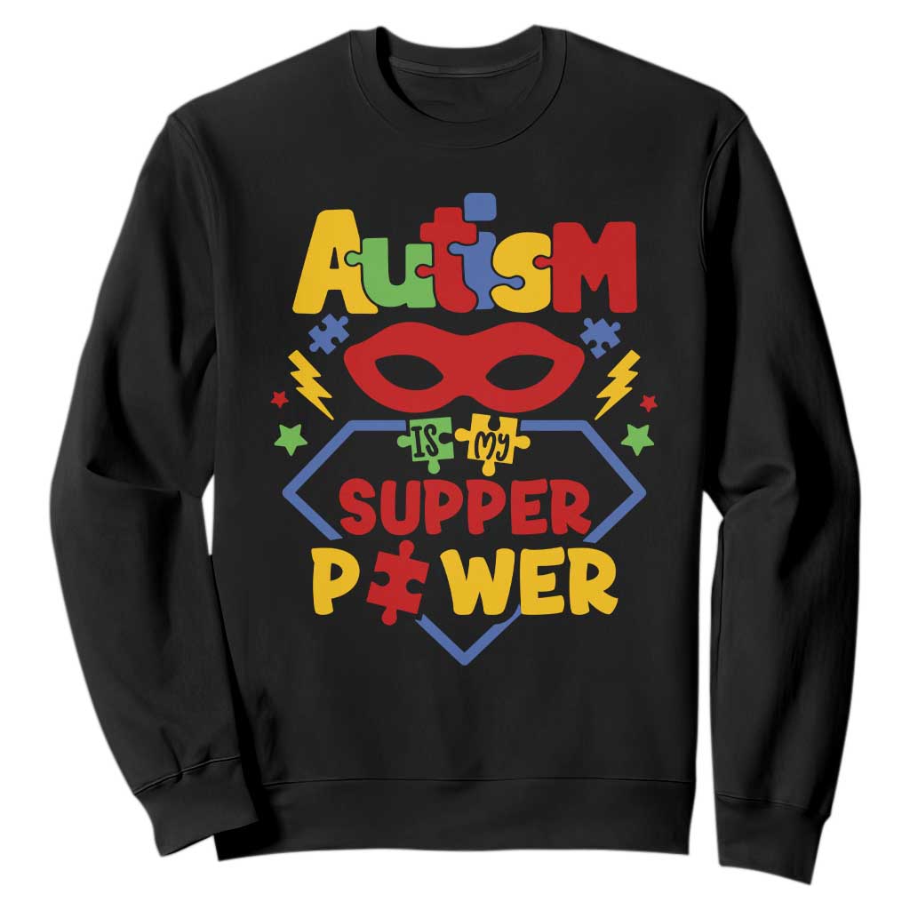 Autism Acceptance Sweatshirt Autism Is My Superpower Autistic Hero TS02 Black Printyourwear