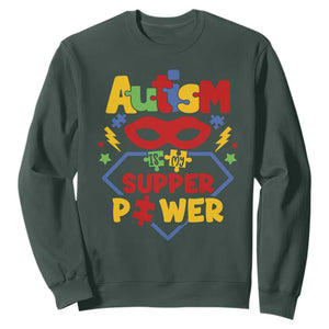 Autism Acceptance Sweatshirt Autism Is My Superpower Autistic Hero TS02 Dark Forest Green Printyourwear