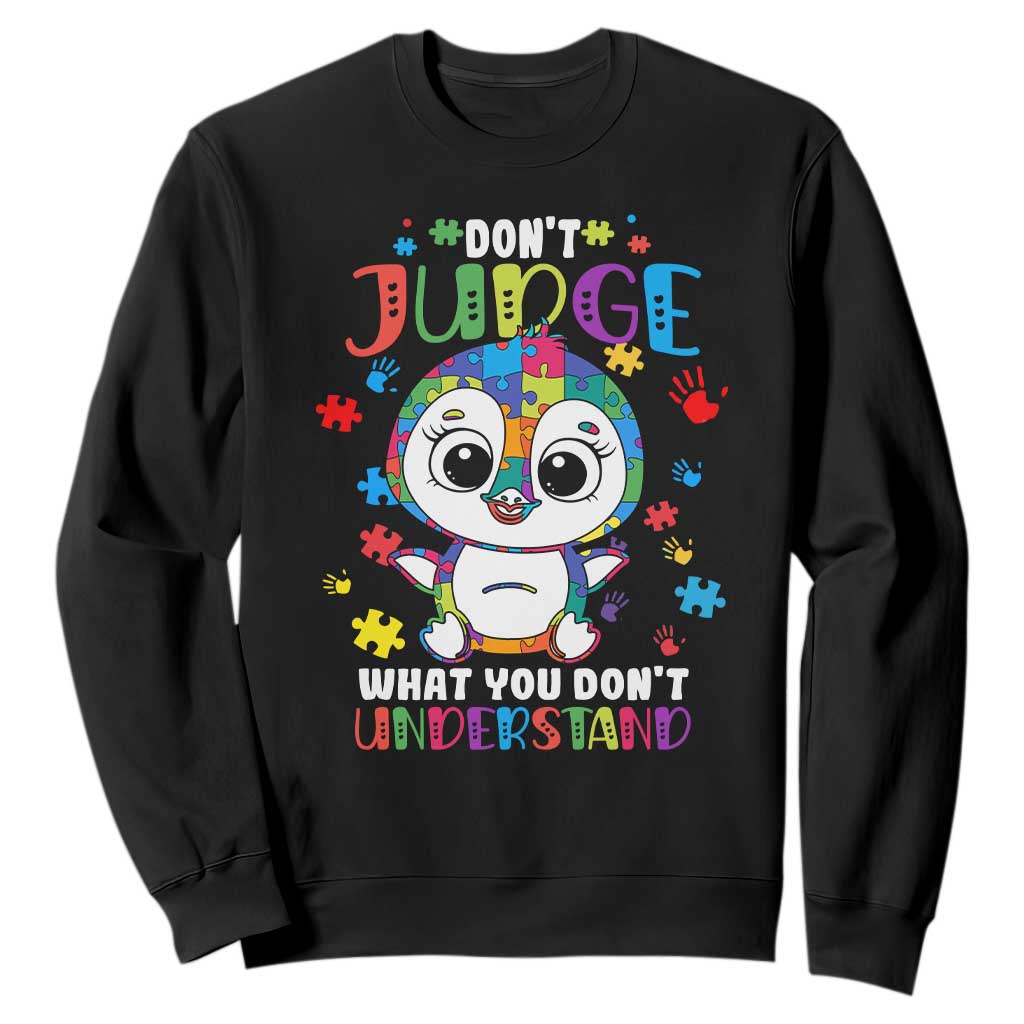 Autism Awarenss Penguin Sweatshirt Don't Judge What You Don't Understand TS02 Black Printyourwear