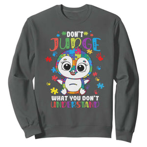 Autism Awarenss Penguin Sweatshirt Don't Judge What You Don't Understand TS02 Dark Heather Printyourwear