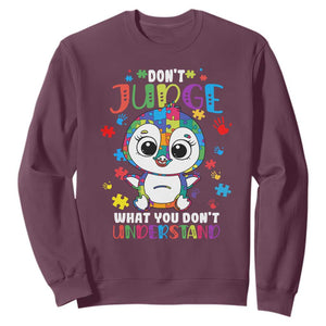 Autism Awarenss Penguin Sweatshirt Don't Judge What You Don't Understand TS02 Maroon Printyourwear