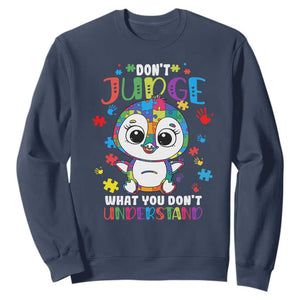 Autism Awarenss Penguin Sweatshirt Don't Judge What You Don't Understand TS02 Navy Printyourwear