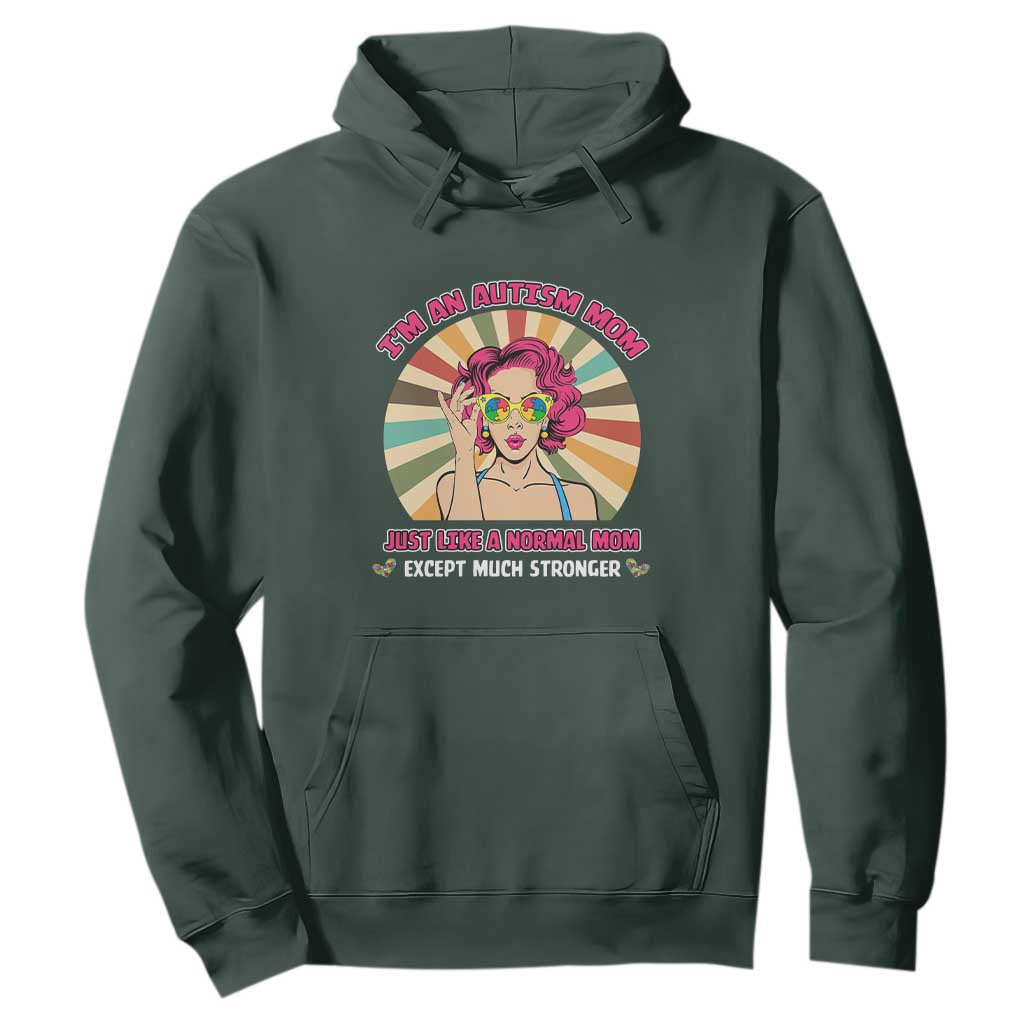 Autism Mom Hoodie Just Like A Normal Mom Except Much Stronger Love Support Autistic Kids TS02 Dark Forest Green Printyourwear