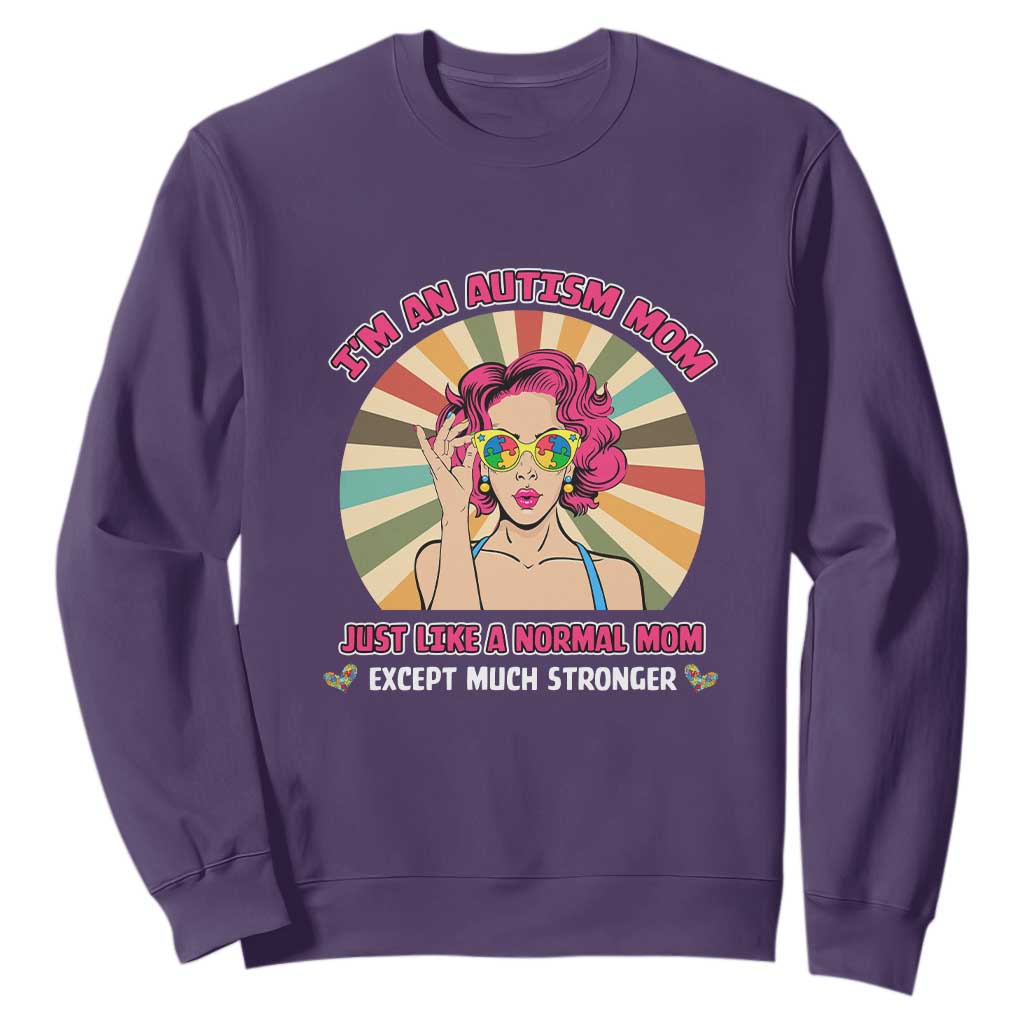 Autism Mom Sweatshirt Just Like A Normal Mom Except Much Stronger Love Support Autistic Kids TS02 Purple Printyourwear