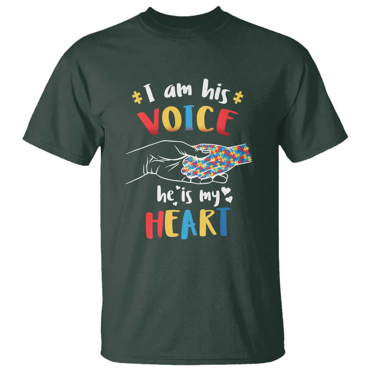 Autism Parent T Shirt I Am His Voice He Is My Heart Mom Dad Family Love Support TS02 Dark Forest Green Printyourwear
