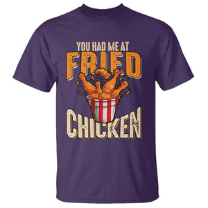 You Had Me At Fried Chicken T Shirt TS02 Purple Printyourwear