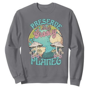 Earth Day Sweatshirt Preserve This Groovy Planet TS02 Charcoal Printyourwear