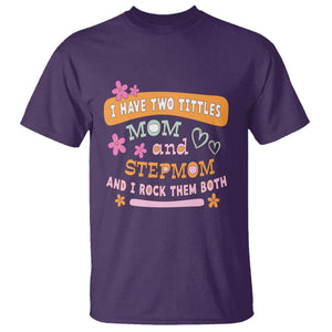 Funny Bonus Mom T Shirt I Have Two Titles Mom And Stepmom I Rock Them Both TS02 Purple Printyourwear