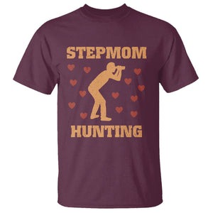 Stepmom Hunting T Shirt Funny Saying Dad Finding Bonus Mom TS02 Maroon Printyourwear