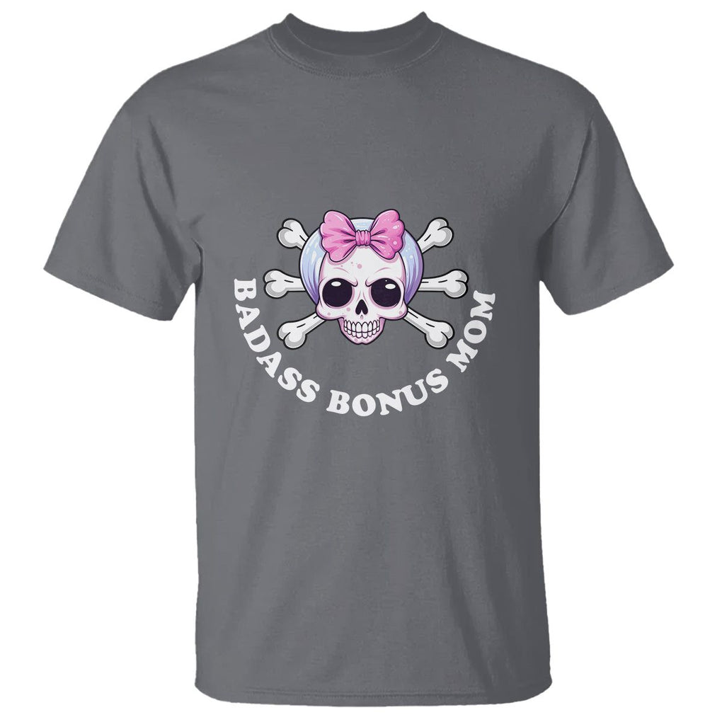 Funny Stepmom T Shirt Badass Bonus Mom TS02 Charcoal Printyourwear