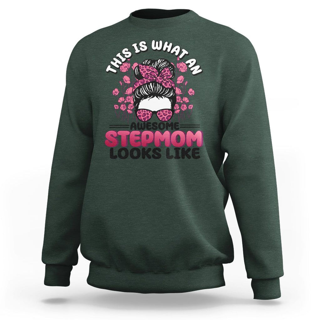 Funny Bonus Mom Sweatshirt This Is What An Awesome Stepmom Looks Like Pink Messy Bun TS02 Dark Forest Green Printyourwear