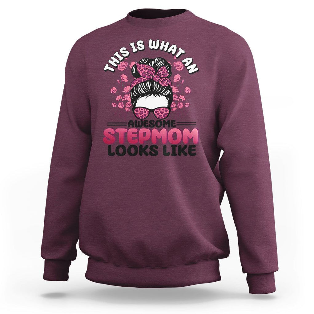 Funny Bonus Mom Sweatshirt This Is What An Awesome Stepmom Looks Like Pink Messy Bun TS02 Maroon Printyourwear
