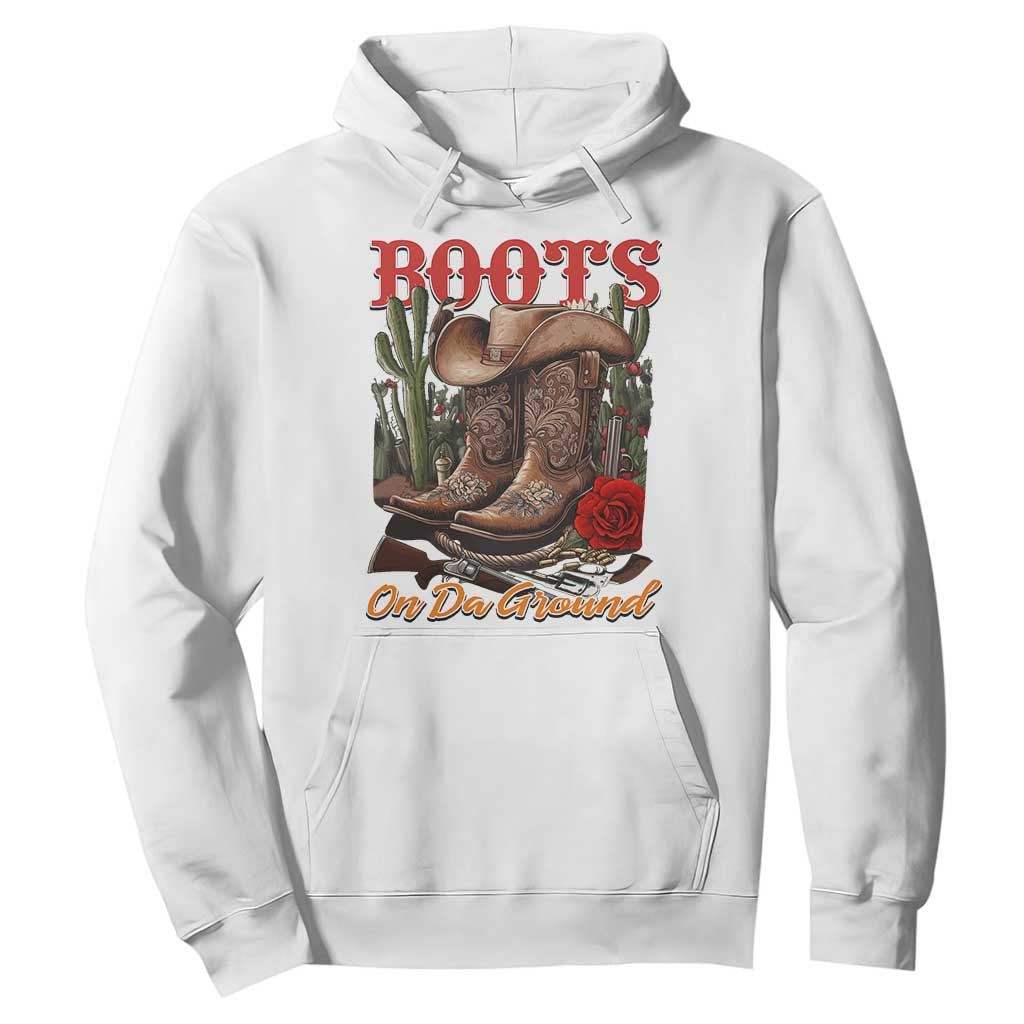 Boots On The Ground Hoodie Cowgirl Line Dance Western Cowboy TS02 White Print Your Wear