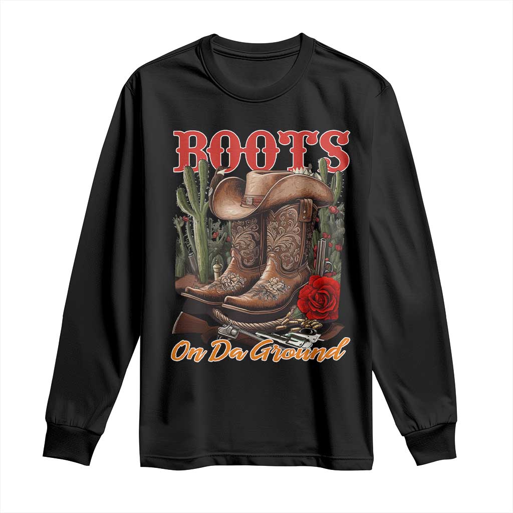 Boots On The Ground Long Sleeve Shirt Cowgirl Line Dance Western Cowboy TS02 Black Print Your Wear