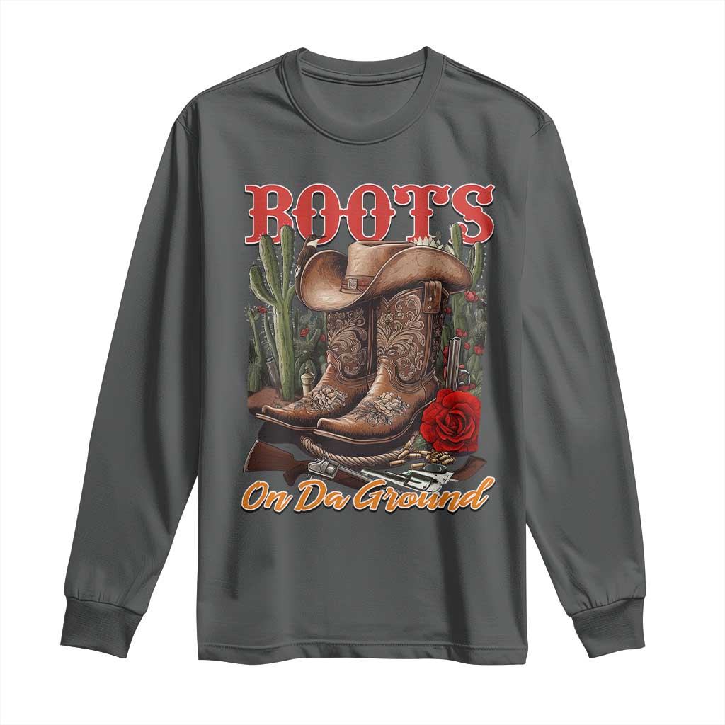 Boots On The Ground Long Sleeve Shirt Cowgirl Line Dance Western Cowboy TS02 Dark Heather Print Your Wear