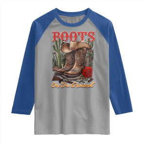 Boots On The Ground Raglan Shirt Cowgirl Line Dance Western Cowboy TS02 Sport Gray Royal Print Your Wear